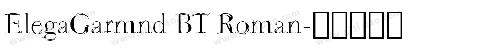 ElegaGarmnd BT Roman字体转换